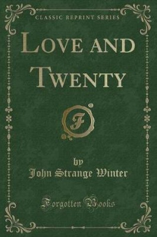 Cover of Love and Twenty (Classic Reprint)