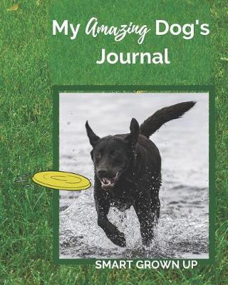 Book cover for My Amazing Dog's Journal