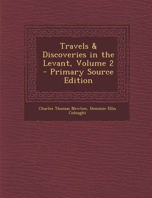 Book cover for Travels & Discoveries in the Levant, Volume 2