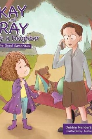 Cover of Kay and Ray Help a Neighbor