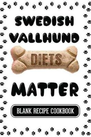 Cover of Swedish Vallhund Diets Matter