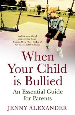 Book cover for When Your Child is Bullied