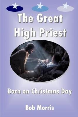 Book cover for The Great High Priest Born on Christmas Day