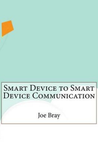 Cover of Smart Device to Smart Device Communication