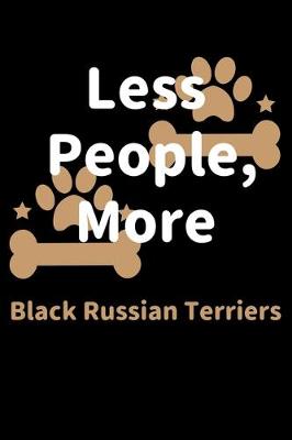 Book cover for Less People, More Black Russian Terriers