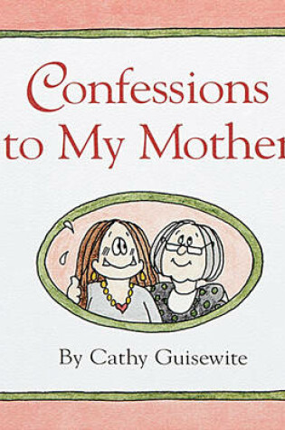 Cover of Confessions to My Mother