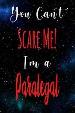 Cover of You Can't Scare Me! I'm A Paralegal