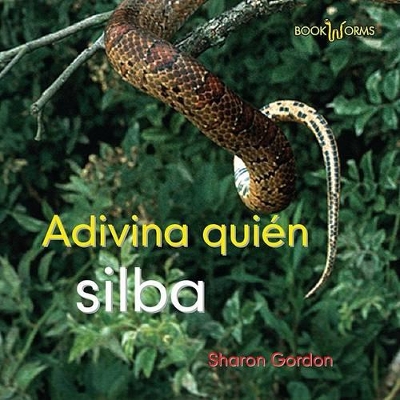 Book cover for Adivina Quién Silba (Guess Who Hisses)