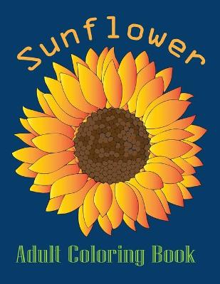 Book cover for sunflower adult coloring book