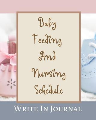 Book cover for Baby Feeding And Nursing Schedule - Write In Journal - Time, Notes, Diapers - Cream Brown Pastels Pink Blue Abstract