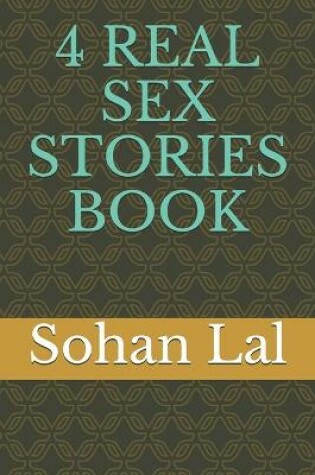 Cover of 4 Real Sex Stories Book