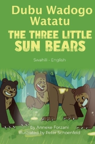 Cover of The Three Little Sun Bears (Swahili-English)