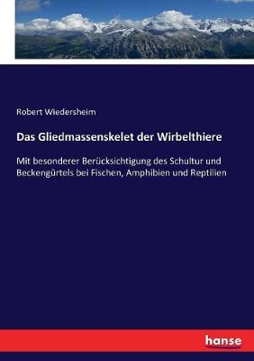 Book cover for Das Gliedmassenskelet der Wirbelthiere