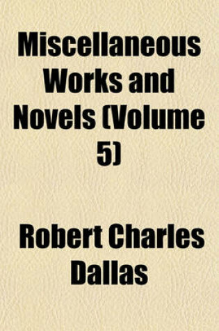 Cover of Miscellaneous Works and Novels (Volume 5)