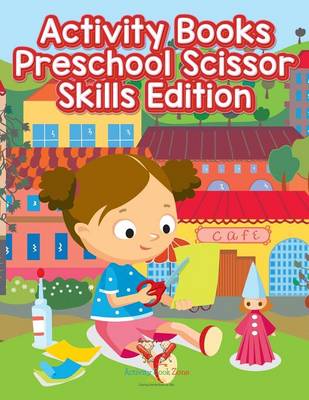 Book cover for Activity Books Preschool Scissor Skills Edition