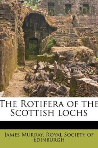 Cover of The Rotifera of the Scottish Lochs