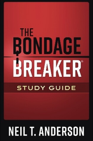 Cover of The Bondage Breaker Study Guide