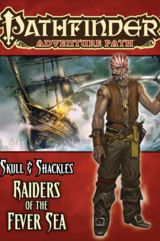 Cover of Pathfinder Adventure Path: Skull & Shackles Part 2 - Raiders of the Fever Sea