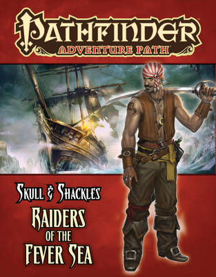 Book cover for Pathfinder Adventure Path: Skull & Shackles Part 2 - Raiders of the Fever Sea