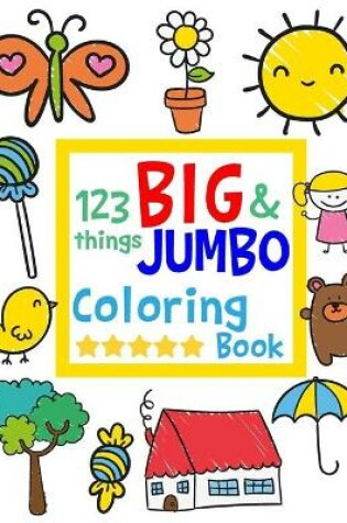 Cover of 123 things BIG & JUMBO Coloring Book