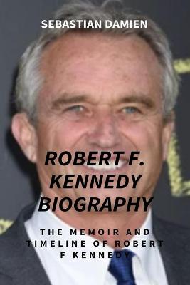 Book cover for Robert F Kennedy Biography