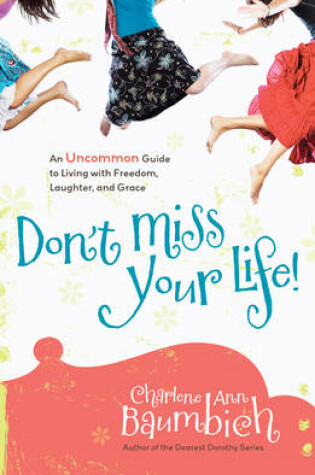 Cover of Don't Miss Your Life!