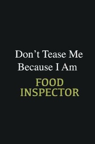 Cover of Don't Tease Me Because I Am Food Inspector