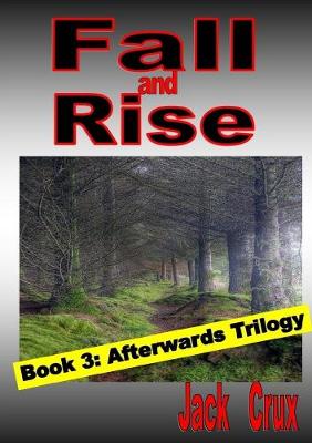 Book cover for Fall and Rise; Book 3 Afterwards Trilogy