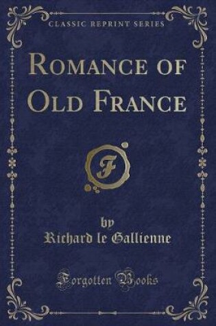 Cover of Romance of Old France (Classic Reprint)