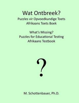 Book cover for Wat Ontbreek? Raaisels vir Opvoedkundige Toets