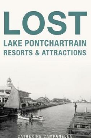 Cover of Lost Lake Pontchartrain Resorts and Attractions