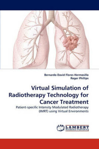 Cover of Virtual Simulation of Radiotherapy Technology for Cancer Treatment