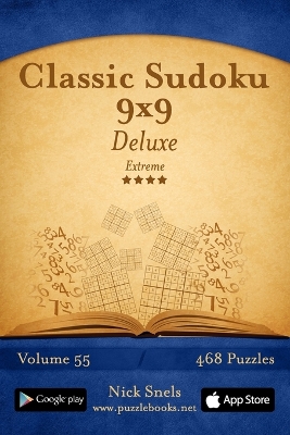 Cover of Classic Sudoku 9x9 Deluxe - Extreme - Volume 55 - 468 Logic Puzzles