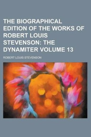 Cover of The Biographical Edition of the Works of Robert Louis Stevenson Volume 13