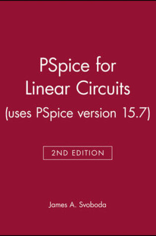 Cover of PSpice for Linear Circuits (uses PSpice version 15.7)