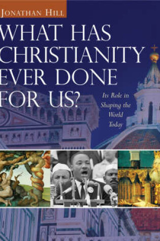 Cover of What Has Christianity Ever Done for Us?