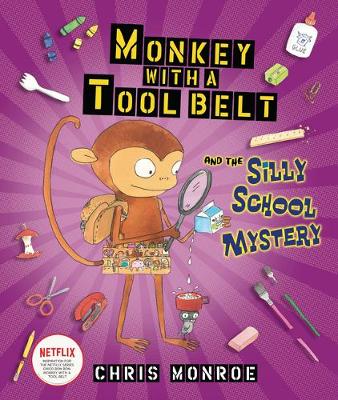 Cover of Monkey with a Tool Belt and the Silly School Mystery