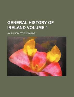 Book cover for General History of Ireland Volume 1