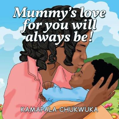 Book cover for Mummy's Love for You Will Always Be!