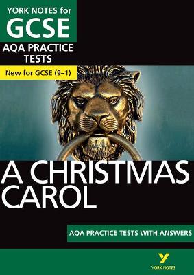 Cover of A Christmas Carol AQA Practice Tests: York Notes for GCSE the best way to practise and feel ready for and 2023 and 2024 exams and assessments
