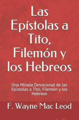 Cover of Las Epistolas a Tito, Filemon y los Hebreos