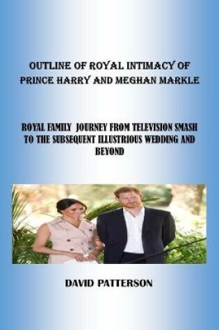 Cover of Outline of Royal Intimacy of Prince Harry and Meghan Markle