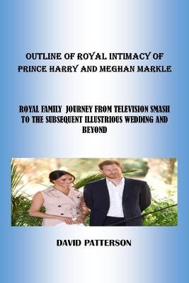 Book cover for Outline of Royal Intimacy of Prince Harry and Meghan Markle
