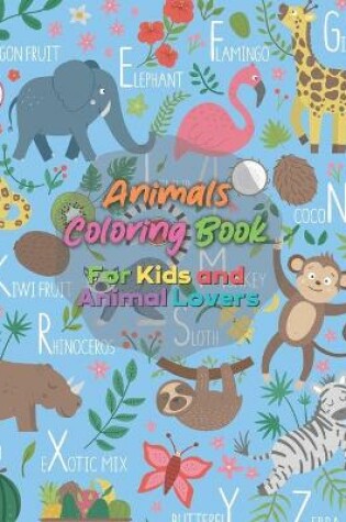 Cover of Animals Coloring Book for Kids and Animal Lovers