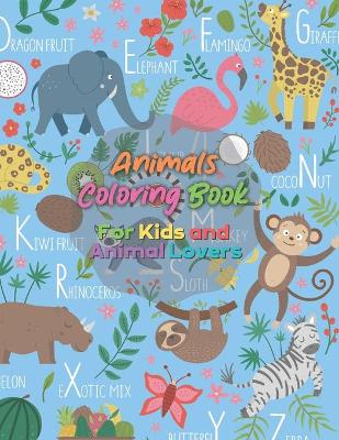 Book cover for Animals Coloring Book for Kids and Animal Lovers