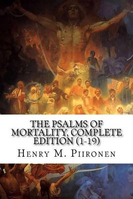 Book cover for The Psalms of Mortality, Complete Edition (1-19)
