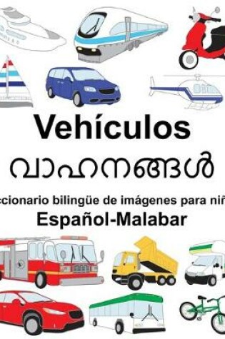 Cover of Español-Malabar Vehículos Diccionario bilingüe de imágenes para niños