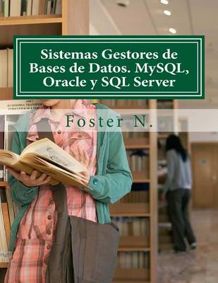 Book cover for Sistemas Gestores de Bases de Datos. Mysql, Oracle Y SQL Server