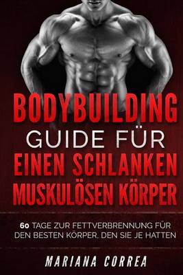 Book cover for BODYBUILDING GUIDE Fur EINEN SCHLANKEN, MUSKULOSEN KORPER