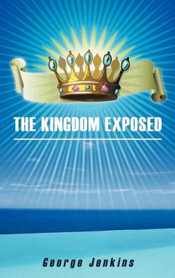 Book cover for The Kingdom Exposed